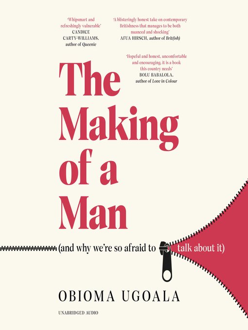 Title details for The Making of a Man (and why we're so afraid to talk about it) by Obioma Ugoala - Available